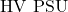 \text{HV PSU}