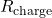 R_{\text{charge}}