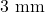 3\text{ mm}